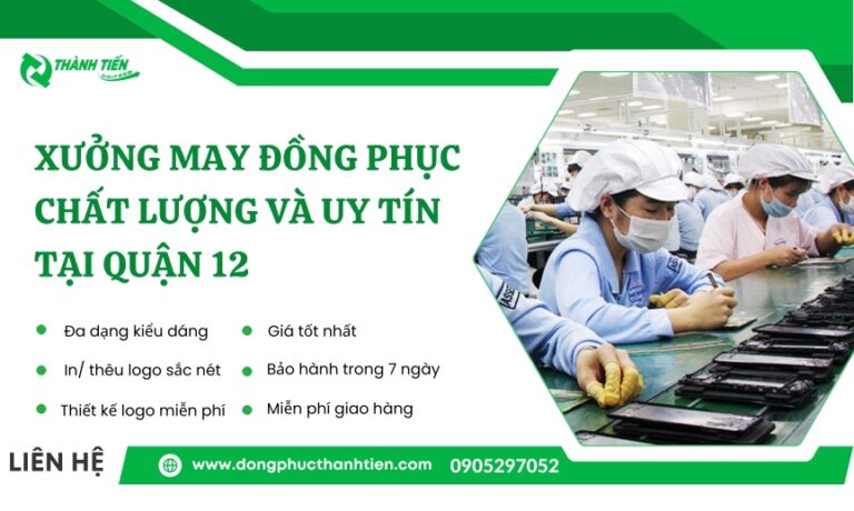 May Đồng Phục Quận 12 Uy Tín, Giá Gốc Tận Xưởng