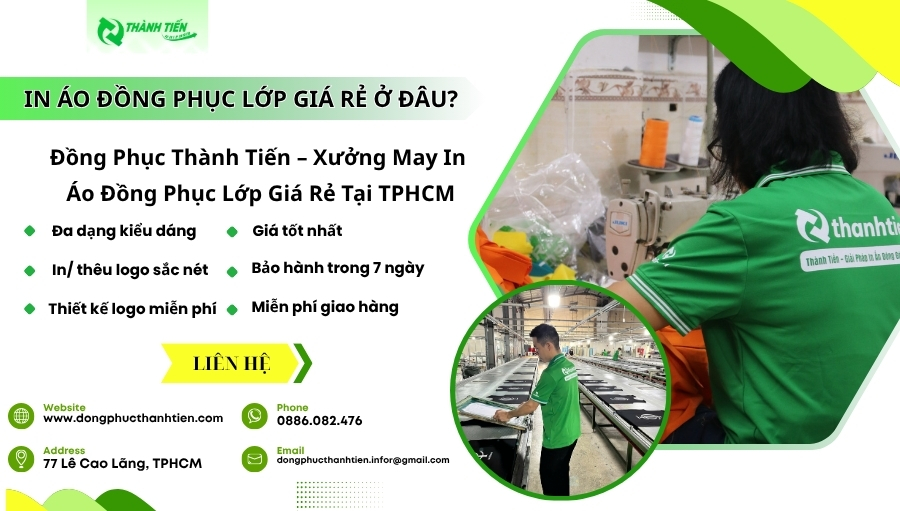Đồng Phục Thành Tiến - Xưởng đặt thiết kế áo đồng phục lớp giá rẻ tại TPHCM